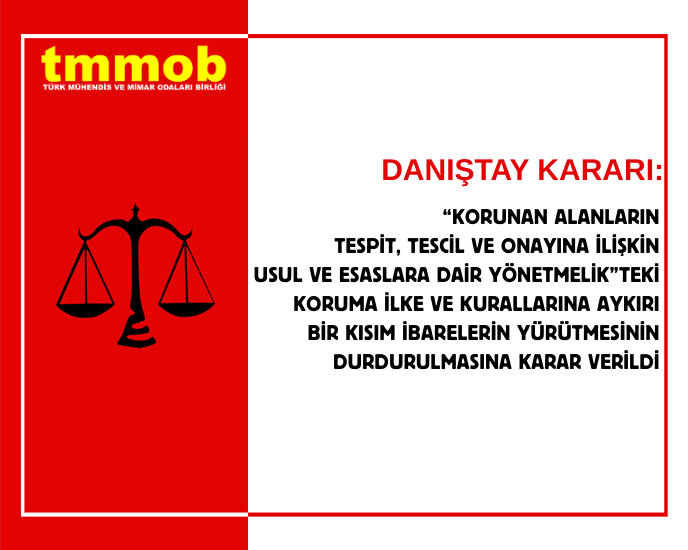 “KORUNAN ALANLARIN TESPİT, TESCİL VE ONAYINA İLİŞKİN USUL VE ESASLARA DAİR YÖNETMELİK”TEKİ KORUMA İLKE VE KURALLARINA AYKIRI BİR KISIM İBARELERİN YÜRÜTMESİNİN DURDURULMASINA KARAR VERİLDİ