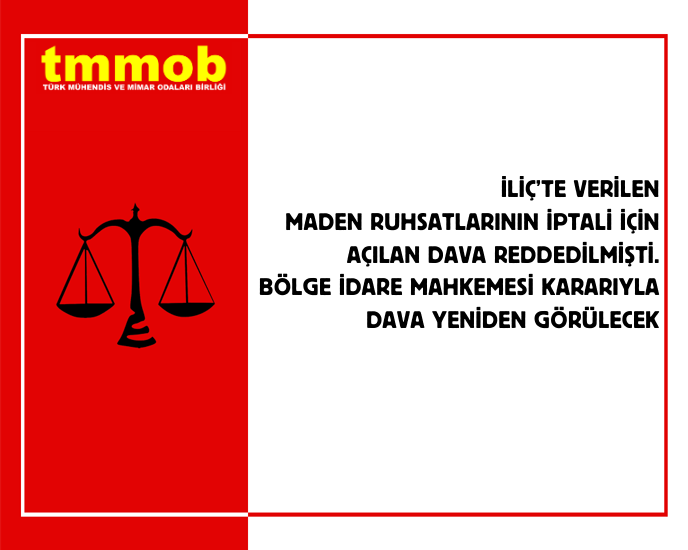 İLİÇ’TE VERİLEN MADEN RUHSATLARININ İPTALİ İÇİN AÇILAN DAVA REDDEDİLMİŞTİ. BÖLGE İDARE MAHKEMESİ KARARIYLA DAVA YENİDEN GÖRÜLECEK