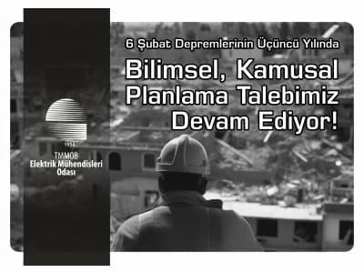 EMO: 6 ŞUBAT DEPREMLERİNİN ÜÇÜNCÜ YILINDA BİLİMSEL, KAMUSAL PLANLAMA TALEBİMİZ DEVAM EDİYOR