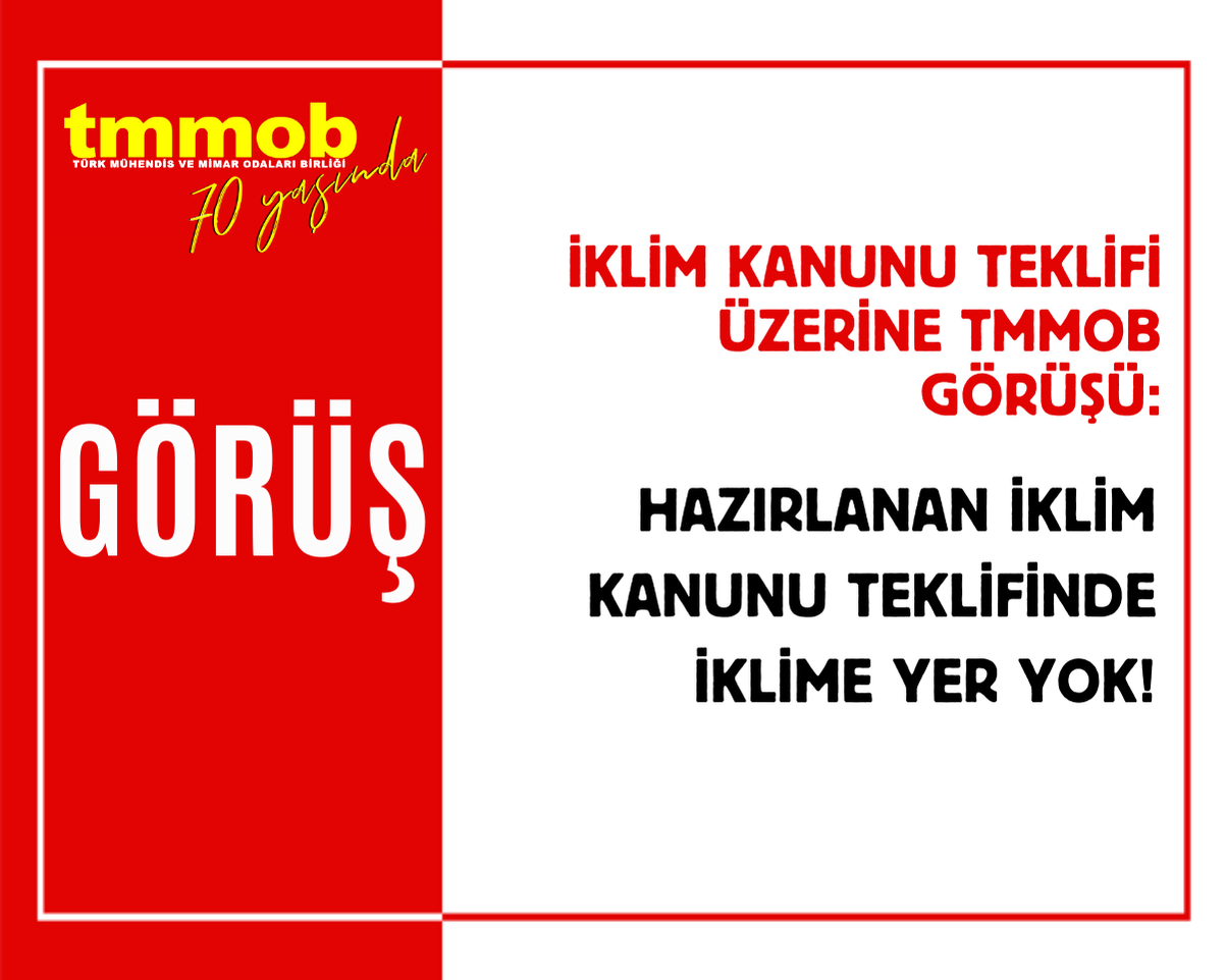 İKLİM KANUNU TEKLİFİ ÜZERİNE TMMOB GÖRÜŞÜ: HAZIRLANAN İKLİM KANUNU TEKLİFİNDE İKLİME YER YOK!